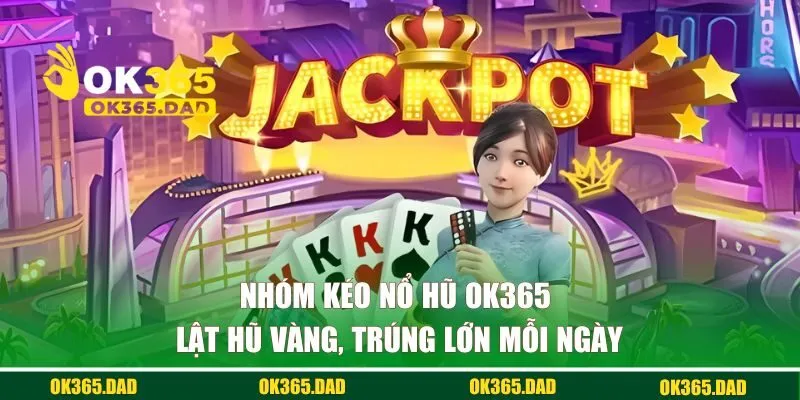 Nhóm kéo nổ hũ